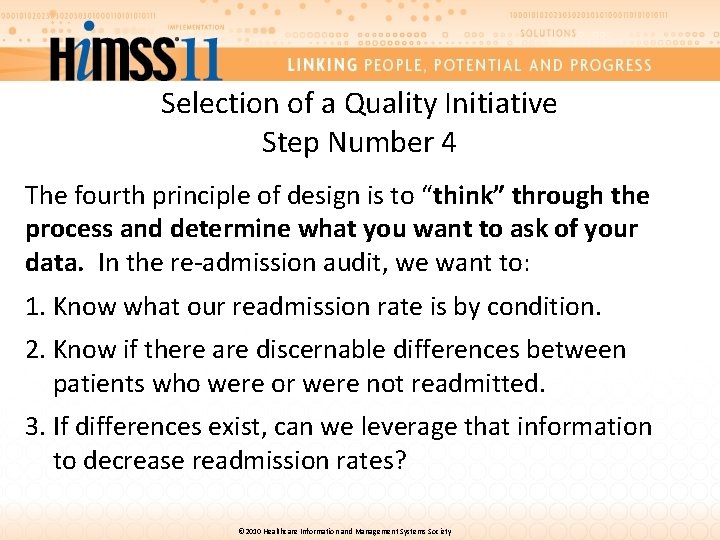 Selection of a Quality Initiative Step Number 4 The fourth principle of design is