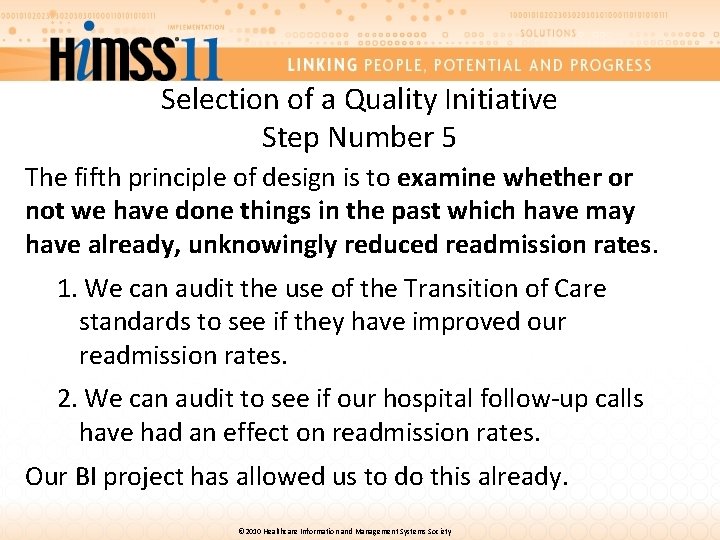 Selection of a Quality Initiative Step Number 5 The fifth principle of design is
