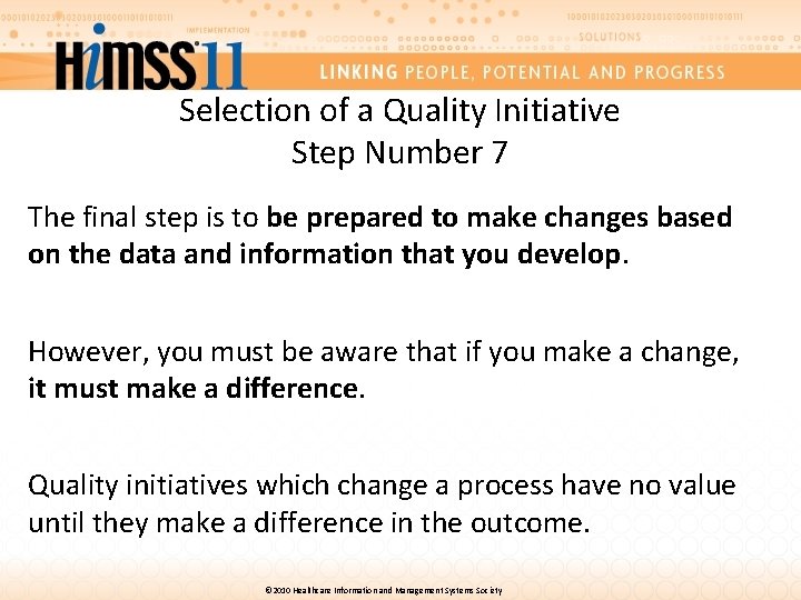 Selection of a Quality Initiative Step Number 7 The final step is to be