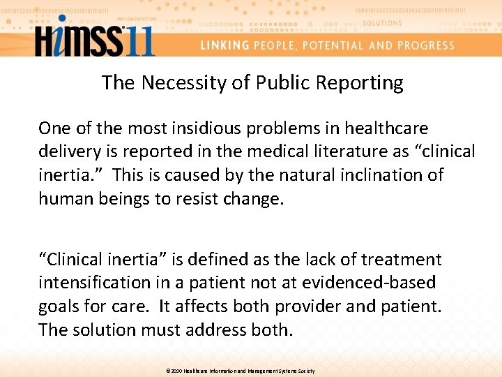 The Necessity of Public Reporting One of the most insidious problems in healthcare delivery