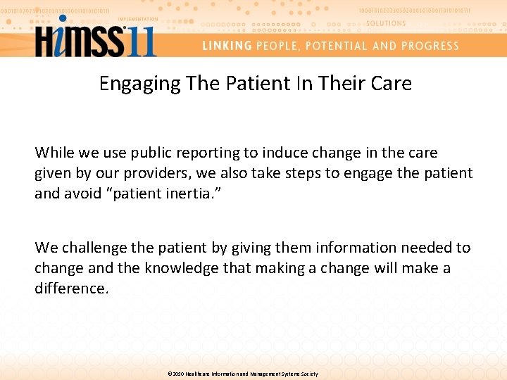 Engaging The Patient In Their Care While we use public reporting to induce change