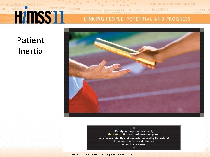 Patient Inertia © 2010 Healthcare Information and Management Systems Society 