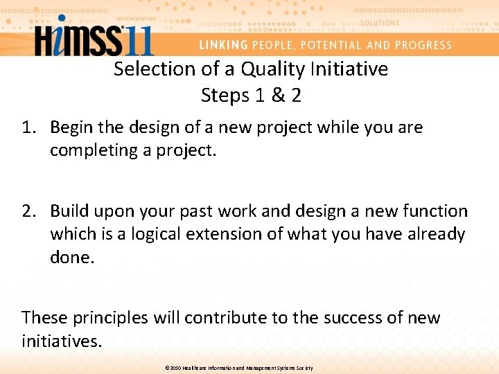 Selection of a Quality Initiative Steps 1 & 2 1. Begin the design of