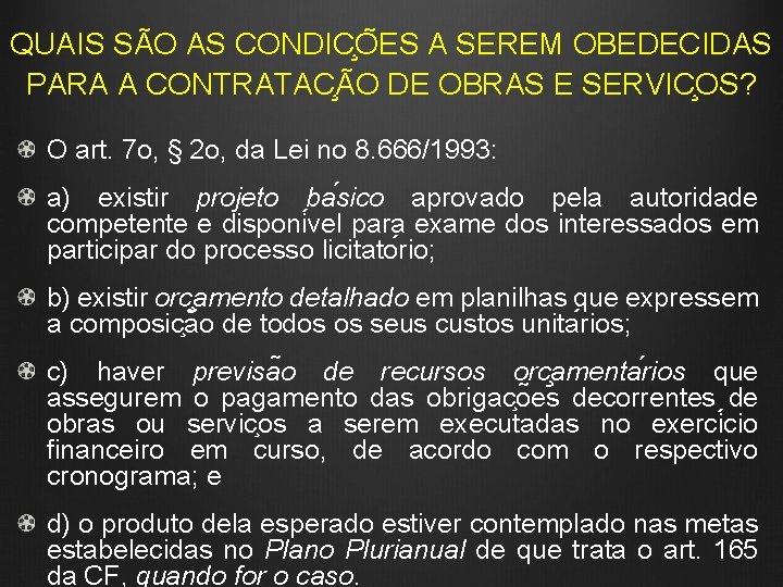 QUAIS SA O AS CONDIC O ES A SEREM OBEDECIDAS PARA A CONTRATAC A