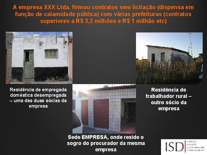 A empresa XXX Ltda. firmou contratos sem licitação (dispensa em função de calamidade pública)