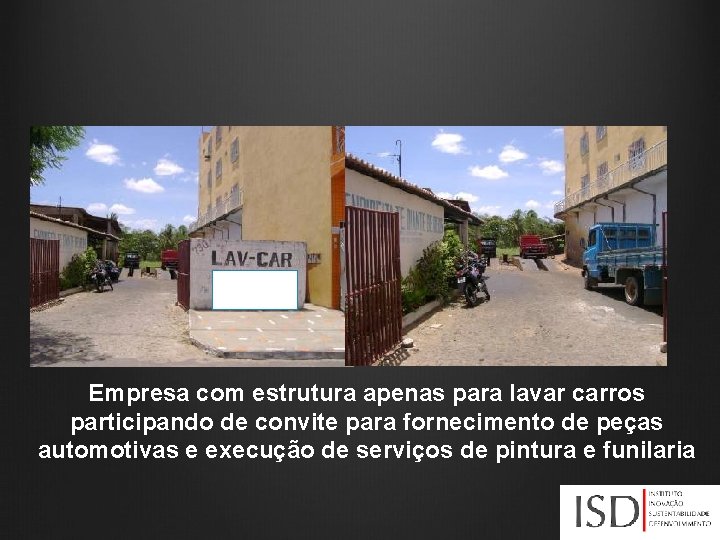 Empresa com estrutura apenas para lavar carros participando de convite para fornecimento de peças