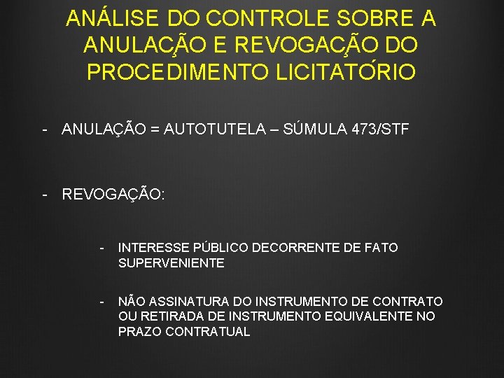 ANÁLISE DO CONTROLE SOBRE A ANULAC A O E REVOGAC A O DO PROCEDIMENTO