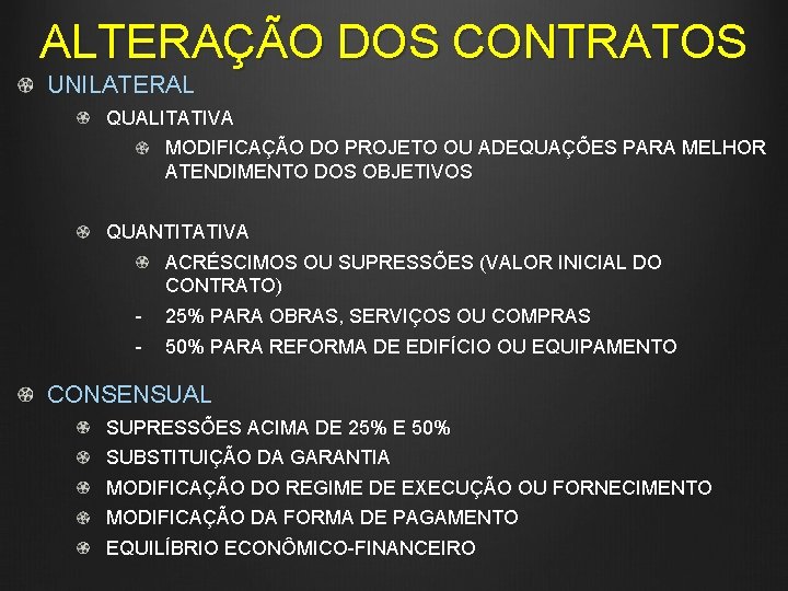 ALTERAÇÃO DOS CONTRATOS UNILATERAL QUALITATIVA MODIFICAÇÃO DO PROJETO OU ADEQUAÇÕES PARA MELHOR ATENDIMENTO DOS
