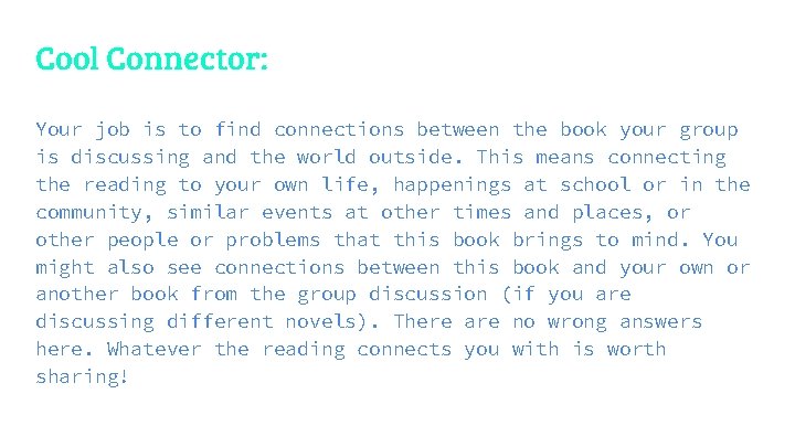 Cool Connector: Your job is to find connections between the book your group is