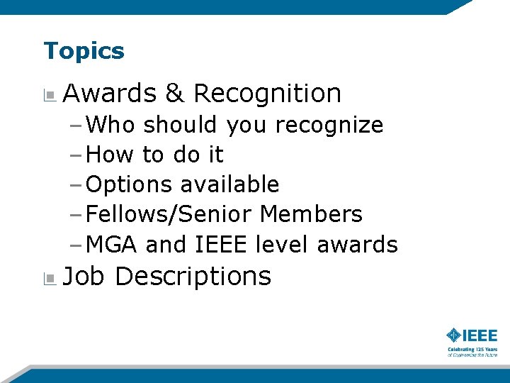 Topics Awards & Recognition – Who should you recognize – How to do it Topics Awards & Recognition – Who should you recognize – How to do it