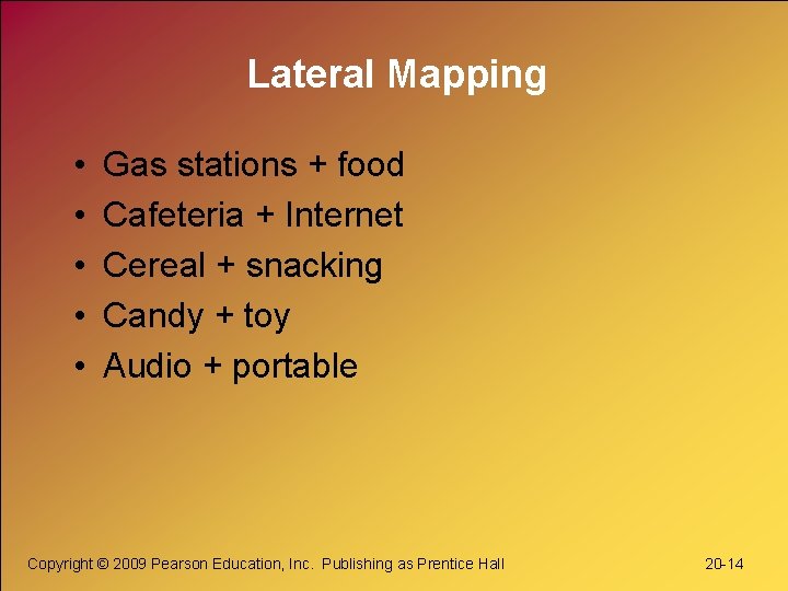 Lateral Mapping • • • Gas stations + food Cafeteria + Internet Cereal +