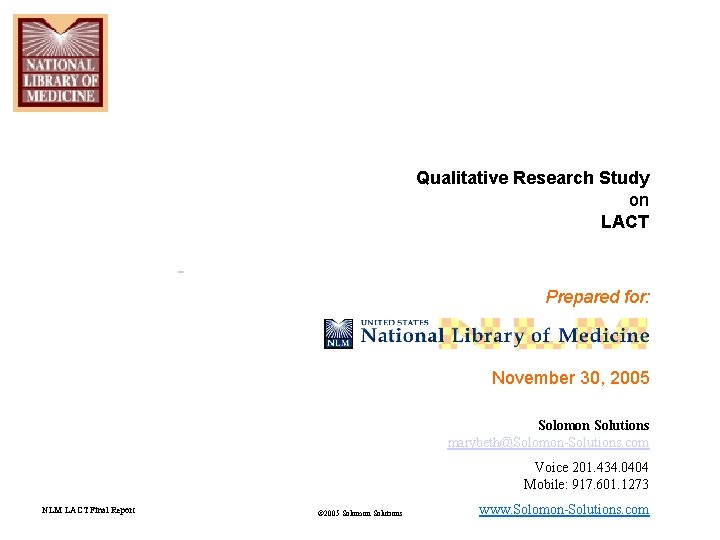 Qualitative Research Study on LACT Prepared for: November 30, 2005 Solomon Solutions marybeth@Solomon-Solutions. com