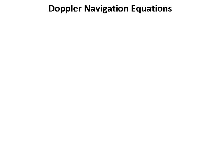 Doppler Navigation Equations 