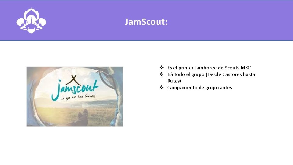 Jam. Scout: v Es el primer Jamboree de Scouts MSC v Irá todo el