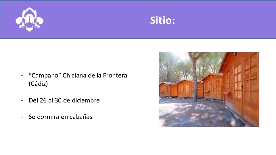 Sitio: - “Campano” Chiclana de la Frontera (Cádiz) - Del 26 al 30 de