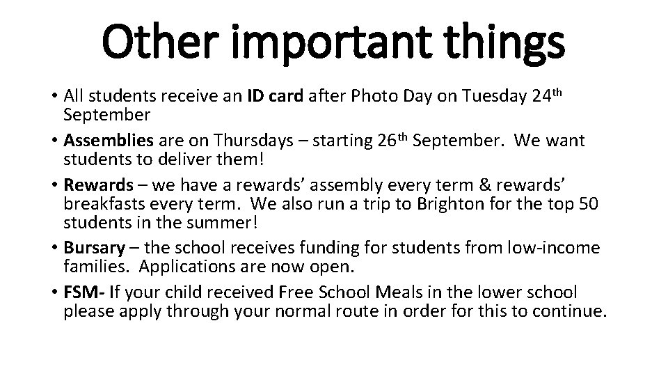 Other important things • All students receive an ID card after Photo Day on