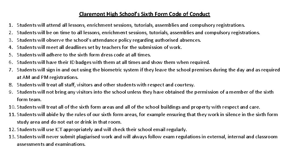 Claremont High School’s Sixth Form Code of Conduct 1. 2. 3. 4. 5. 6.
