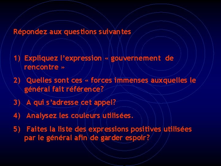 Répondez aux questions suivantes 1) Expliquez l’expression « gouvernement de rencontre » 2) Quelles