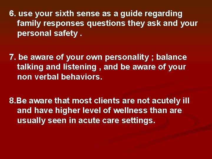 6. use your sixth sense as a guide regarding family responses questions they ask