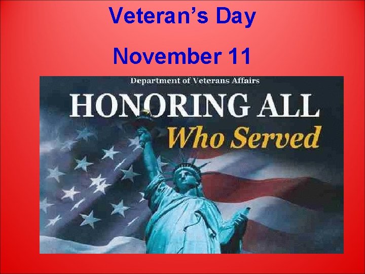 Veteran’s Day November 11 