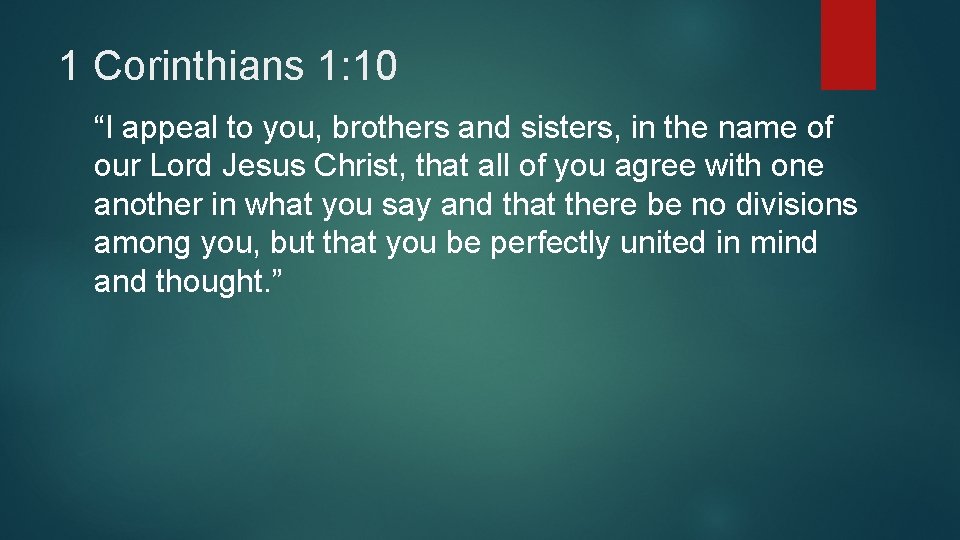 1 Corinthians 1: 10 “I appeal to you, brothers and sisters, in the name 1 Corinthians 1: 10 “I appeal to you, brothers and sisters, in the name
