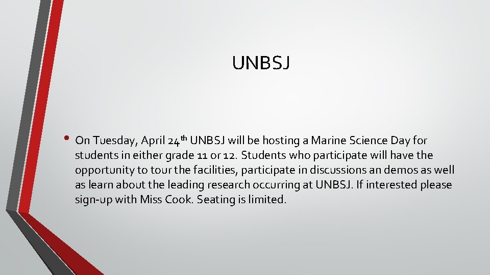 UNBSJ • On Tuesday, April 24 th UNBSJ will be hosting a Marine Science