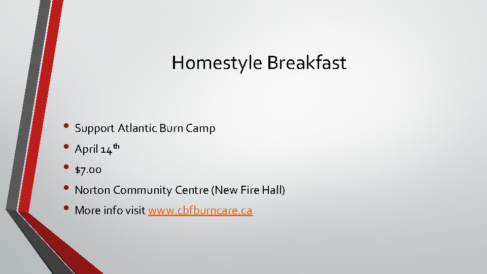 Homestyle Breakfast • Support Atlantic Burn Camp • April 14 th • $7. 00