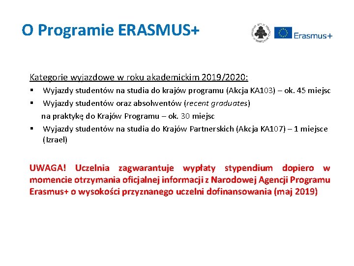 O Programie ERASMUS+ Kategorie wyjazdowe w roku akademickim 2019/2020: Wyjazdy studentów na studia do