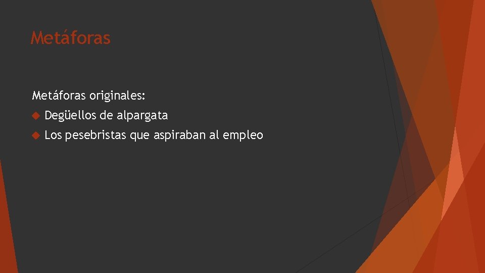 Metáforas originales: Degüellos de alpargata Los pesebristas que aspiraban al empleo 