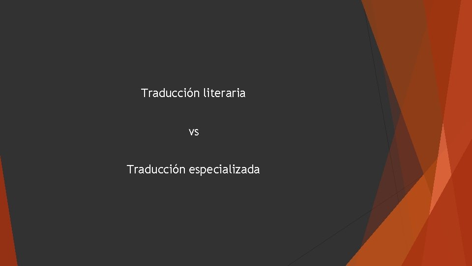 Traducción literaria vs Traducción especializada 