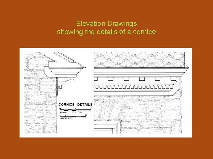 Elevation Drawings showing the details of a cornice 