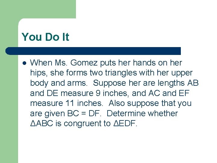 You Do It l When Ms. Gomez puts her hands on her hips, she