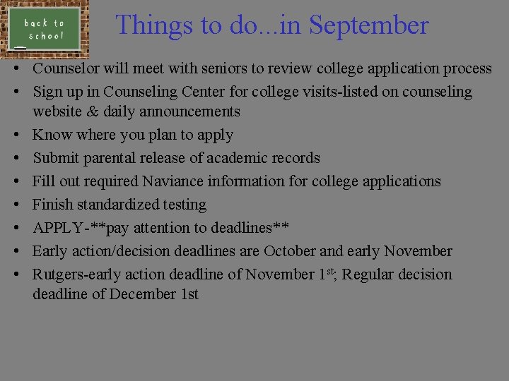 Things to do. . . in September • Counselor will meet with seniors to