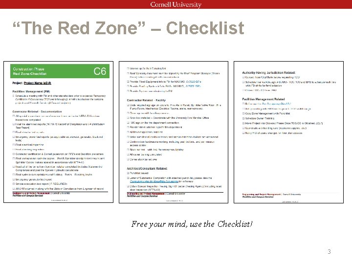 “The Red Zone” – Checklist Free your mind, use the Checklist! 3 