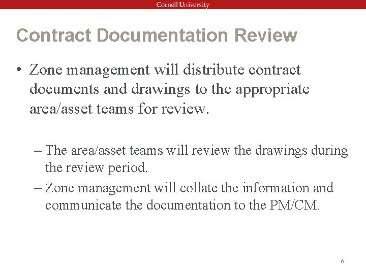 Contract Documentation Review • Zone management will distribute contract documents and drawings to the