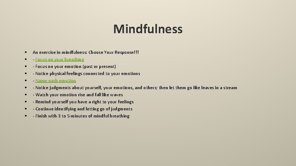 Mindfulness • • • An exercise in mindfulness: Choose Your Response!!! - Focus on