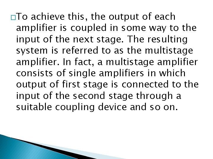 �To achieve this, the output of each amplifier is coupled in some way to