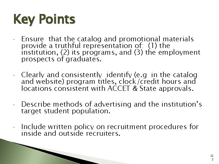 Key Points • • Ensure that the catalog and promotional materials provide a truthful
