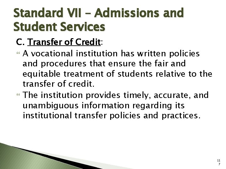 Standard VII – Admissions and Student Services C. Transfer of Credit: A vocational institution