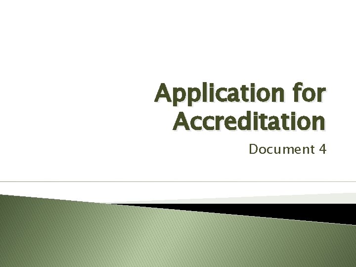 Application for Accreditation Document 4 