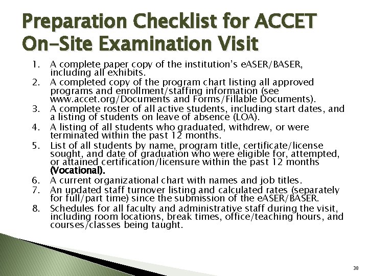 Preparation Checklist for ACCET On-Site Examination Visit 1. A complete paper copy of the