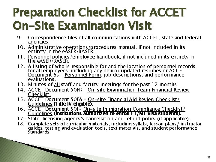 Preparation Checklist for ACCET On-Site Examination Visit 9. 10. 11. 12. 13. 14. 15.
