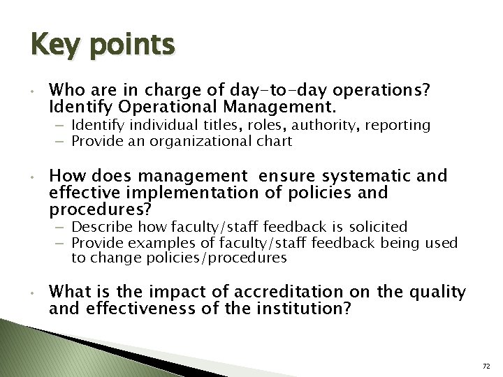 Key points • Who are in charge of day-to-day operations? Identify Operational Management. –