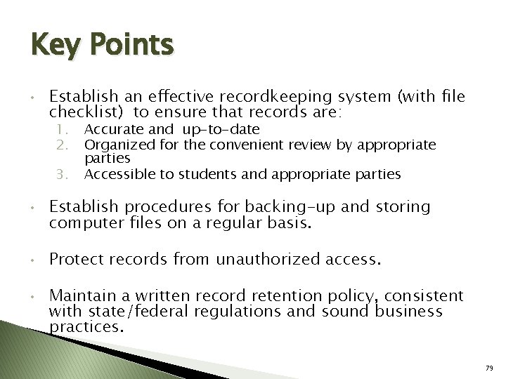 Key Points • Establish an effective recordkeeping system (with file checklist) to ensure that