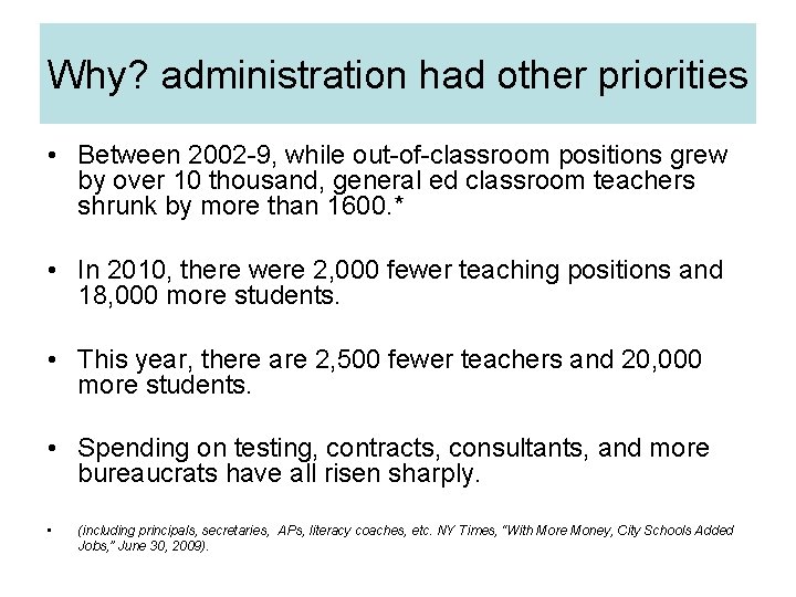 Why? administration had other priorities • Between 2002 -9, while out-of-classroom positions grew by