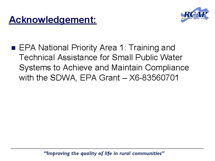 Acknowledgement: n EPA National Priority Area 1: Training and Technical Assistance for Small Public Acknowledgement: n EPA National Priority Area 1: Training and Technical Assistance for Small Public