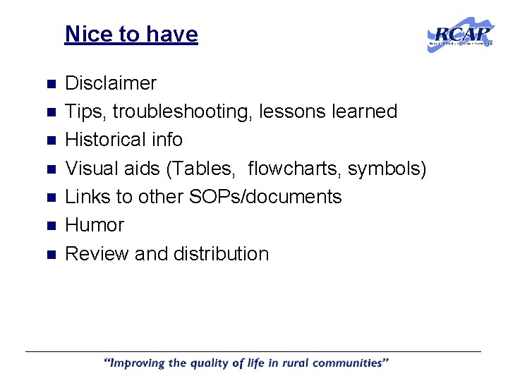 Nice to have n n n n Disclaimer Tips, troubleshooting, lessons learned Historical info Nice to have n n n n Disclaimer Tips, troubleshooting, lessons learned Historical info