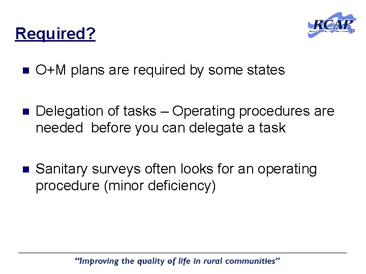 Required? n O+M plans are required by some states n Delegation of tasks – Required? n O+M plans are required by some states n Delegation of tasks –