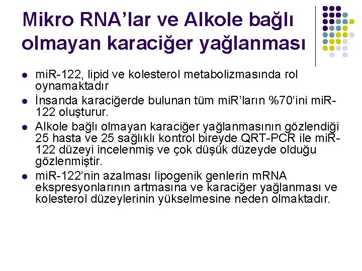 Mikro RNA’lar ve Alkole bağlı olmayan karaciğer yağlanması l l mi. R-122, lipid ve