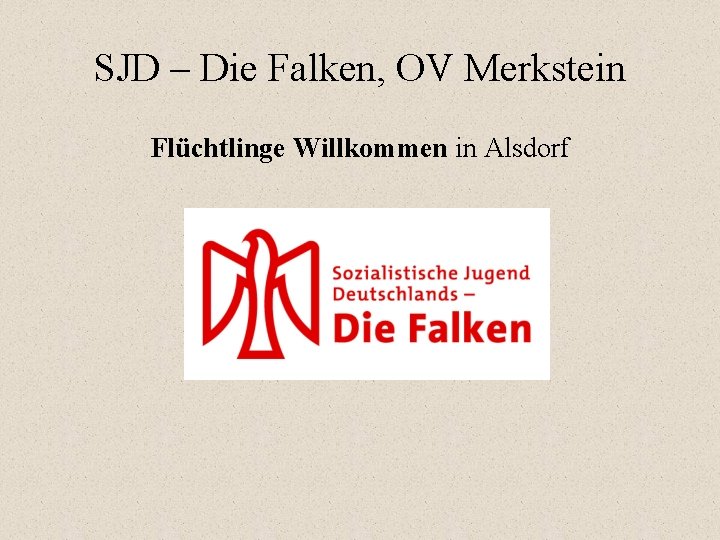 SJD – Die Falken, OV Merkstein Flüchtlinge Willkommen in Alsdorf 